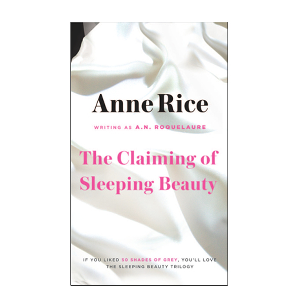 The Claiming Of Sleeping Beauty - Ann Rice