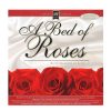 Bed Of Roses - Deluxe