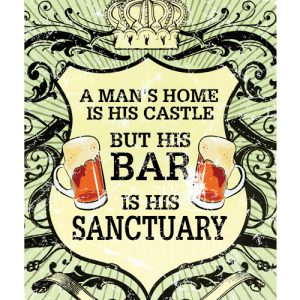 A man's home is his castle tin sign