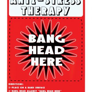 Anti stress therapy bang head here tin sign