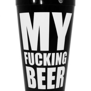 My Fucking Beer Cup