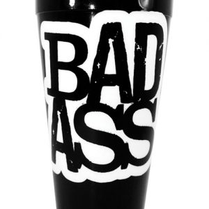 Bad Ass Drinking Cup